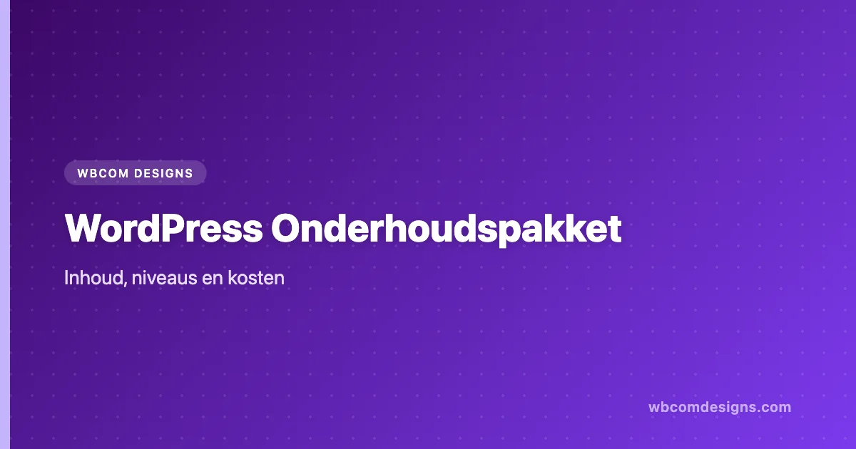 WordPress Onderhoudspakket: Wat Zit Erin en Wat Kost Het?