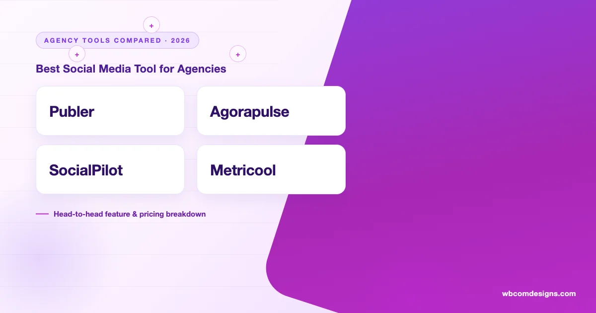 Publer vs Agorapulse vs SocialPilot vs Metricool for agencies