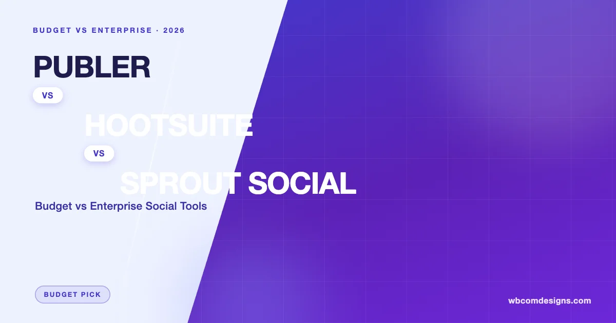 Publer vs Hootsuite vs Sprout Social comparison