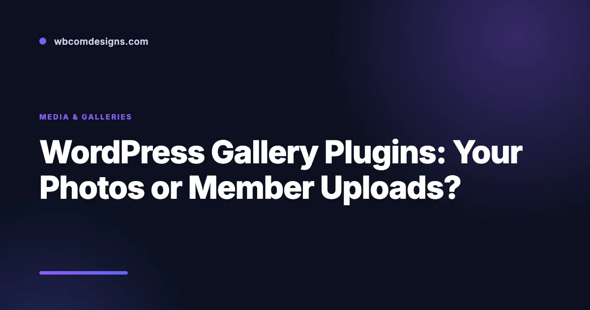 Article cover for WordPress Gallery Plugins: Your Photos or Member Uploads on wbcomdesigns.com