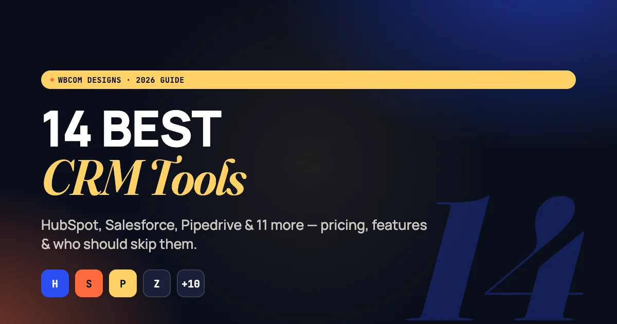 14 best CRM tools compared for 2026 — HubSpot, Salesforce, Pipedrive and more