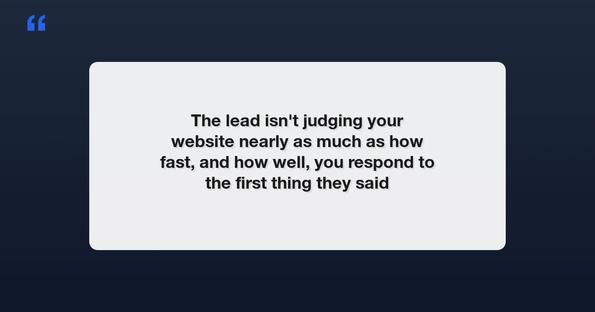 Quote card: the lead is not judging your website nearly as much as how fast and how well you respond, live chat vs contact forms