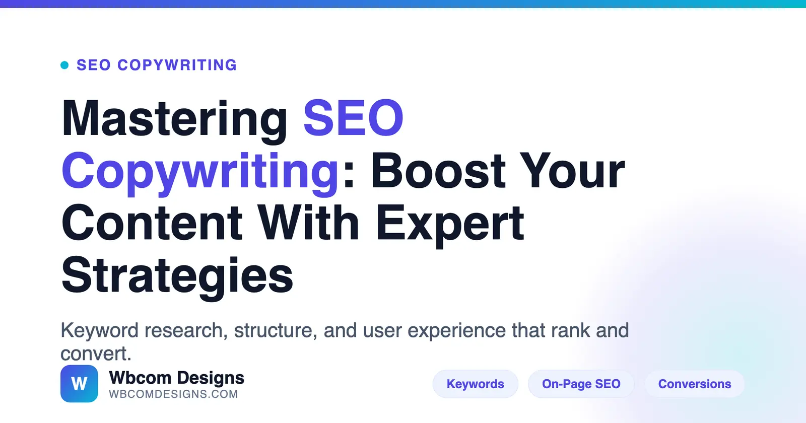 Mastering SEO Copywriting: Boost Your Content with Expert Strategies - Wbcom Designs